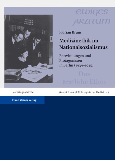 Florian Bruns - Medizinethik im Nationalsozialismus, E-bok
