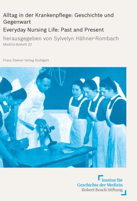 Sylvelyn Hahner-Rombach - Alltag in der Krankenpflege: Geschichte und Gegenwart, E-bok