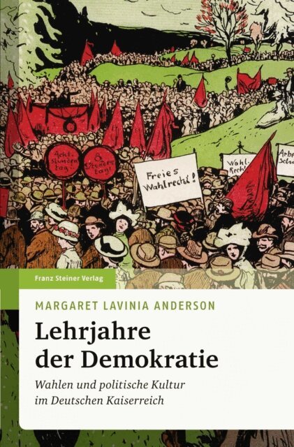 Margaret Lavinia Anderson - Lehrjahre der Demokratie, E-bok