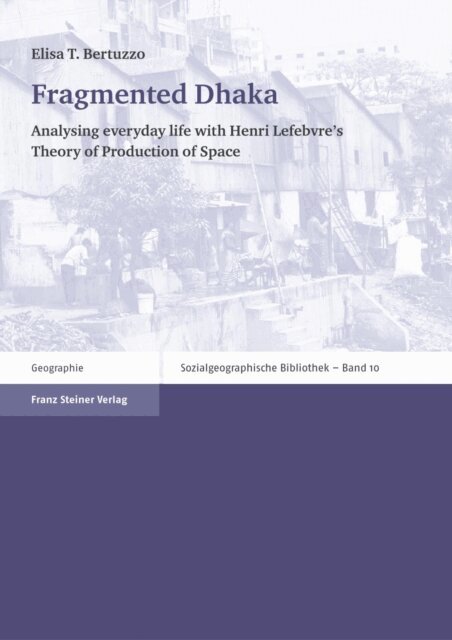 Elisa T. Bertuzzo - Fragmented Dhaka, E-bok