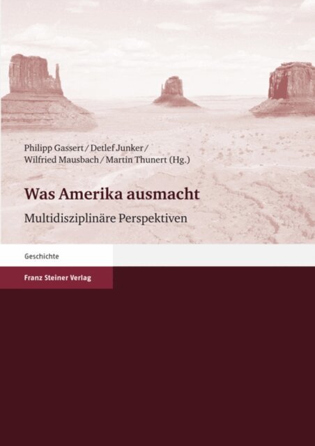 Martin Thunert, Wilfried Mausbach, Detlef Junker, Philipp Gassert - Was Amerika ausmacht, E-bok