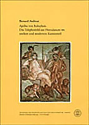 Bernard Andreae - Apelles Von Kolophon. Das Telephosbild Aus Herculanum Im Antiken Und Modernen Kunsturteil, Häftad