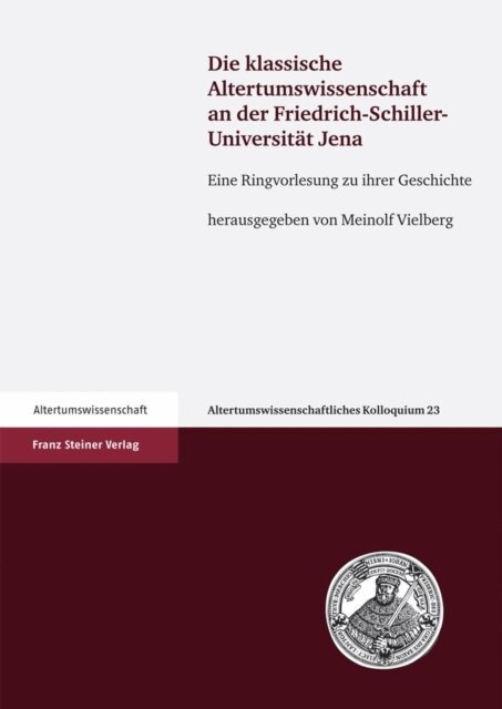 Meinolf Vielberg - Die klassische Altertumswissenschaft an der Friedrich-Schiller-Universität Jena, E-bok