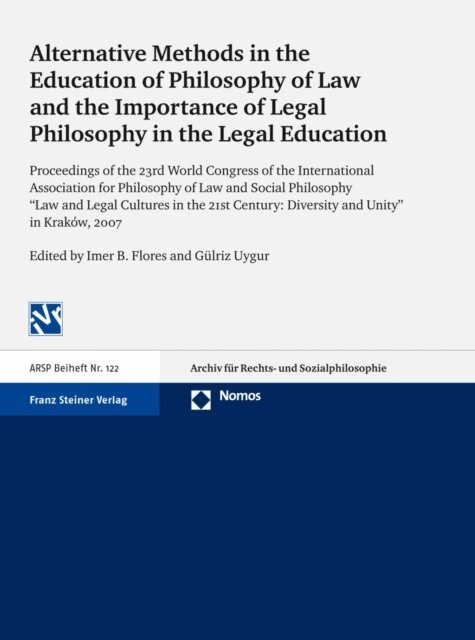 Gulriz Uygur, Imer B. Flores - Alternative Methods in the Education of Philosophy of Law and the Importance of Legal Philosophy in the Legal Education, E-bok
