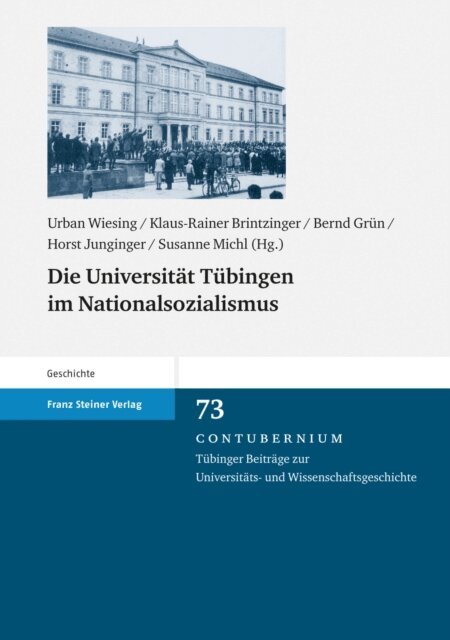 Susanne Michl, Horst Junginger, Bernd Grun, Klaus-Rainer Brintzinger, Urban Wiesing - Die Universitat Tubingen im Nationalsozialismus, E-bok
