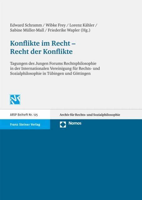 Friederike Wapler, Sabine Muller-Mall, Lorenz Kahler, Wibke Frey, Edward Schramm - Konflikte im Recht - Recht der Konflikte, E-bok