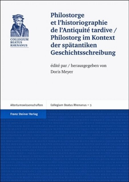 Jean-Marc Prieur, Alain Chauvot, Bruno Bleckmann, Doris Meyer - Philostorge et l'historiographie de l'Antiquite tardive / Philostorg im Kontext der spatantiken Geschichtsschreibung, E-bok