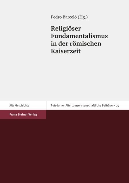 Pedro Barcelo - Religioser Fundamentalismus in der romischen Kaiserzeit, E-bok