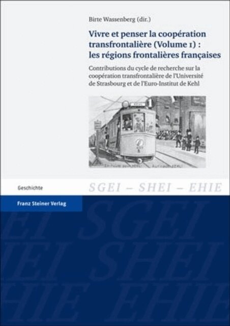 Birte Wassenberg - Vivre et penser la coopération transfrontalière. Vol. 1: Les régions frontalières françaises, E-bok