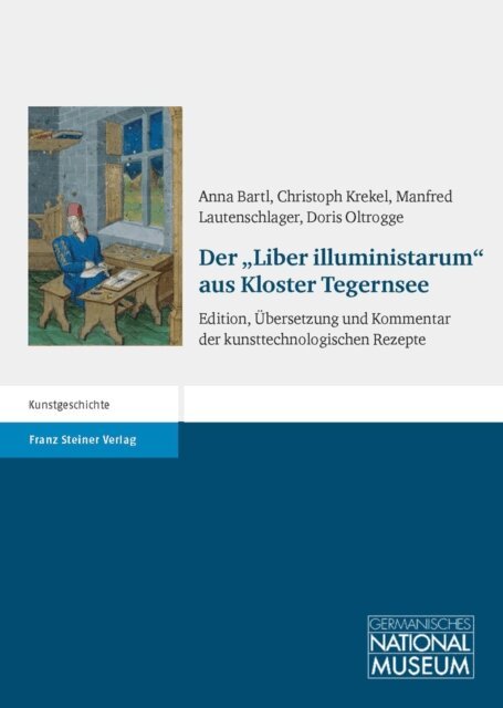 Doris Oltrogge, Manfred Lautenschlager, Christoph Krekel, Anna Bartl - Der "Liber illuministarum" aus Kloster Tegernsee, E-bok