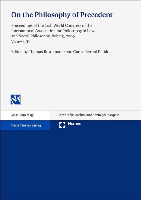 Carlos Bernal Pulido, Thomas Bustamante - On the Philosophy of Precedent, E-bok