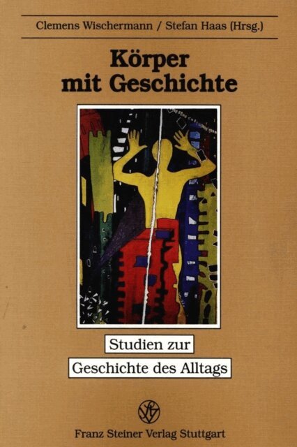 Stefan Haas, Clemens Wischermann - Korper und Geschichte, E-bok