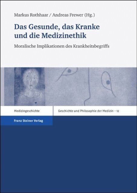 Andreas Frewer, Markus Rothhaar - Das Gesunde, das Kranke und die Medizinethik, E-bok