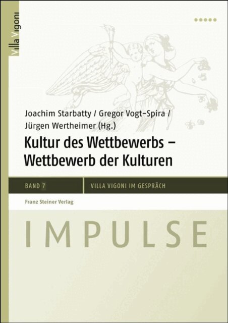 Jurgen Wertheimer, Gregor Vogt-Spira, Joachim Starbatty - Kultur des Wettbewerbs - Wettbewerb der Kulturen, E-bok