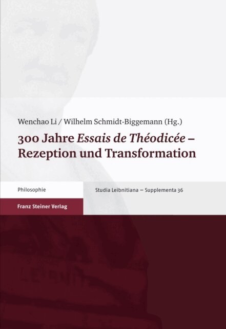 Wilhelm Schmidt-Biggemann, Wenchao Li - 300 Jahre "Essais de Théodicée" – Rezeption und Transformation, E-bok