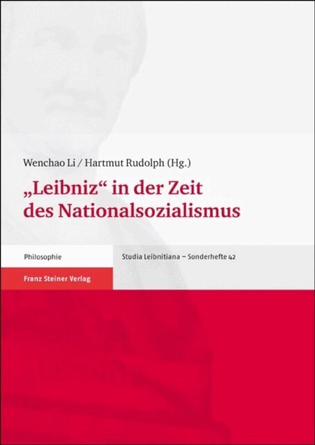 Hartmut Rudolph, Wenchao Li - &quote;Leibniz&quote; in der Zeit des Nationalsozialismus, E-bok