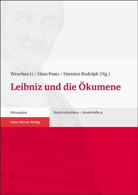 Hartmut Rudolph, Hans Poser, Wenchao Li - Leibniz und die Okumene, E-bok