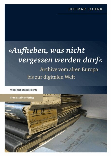 Dietmar Schenk - "Aufheben, was nicht vergessen werden darf", E-bok
