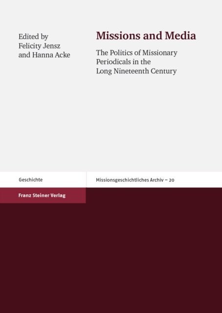 Hanna Acke, Felicity Jensz - Missions and Media, E-bok