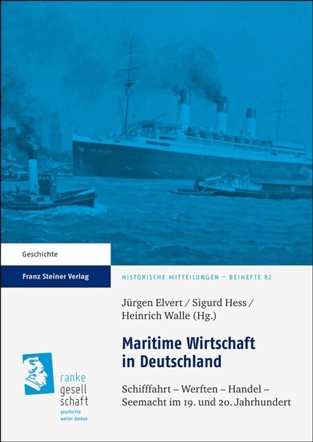 Heinrich Walle, Sigurd Hess, Jurgen Elvert - Maritime Wirtschaft in Deutschland, E-bok