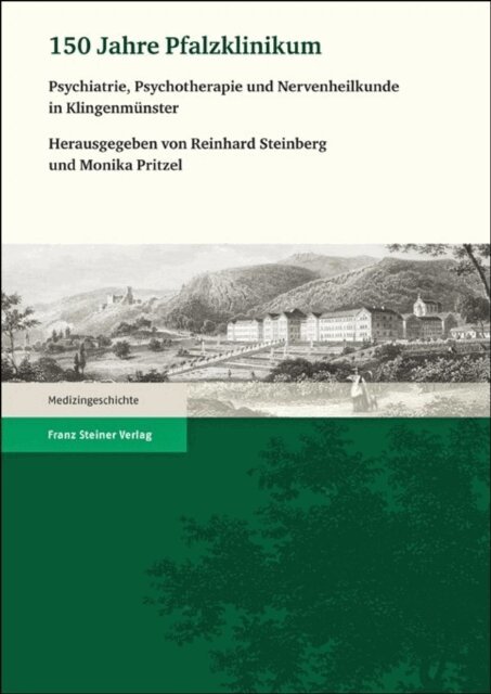 Monika Pritzel, Reinhard Steinberg - 150 Jahre Pfalzklinikum, E-bok