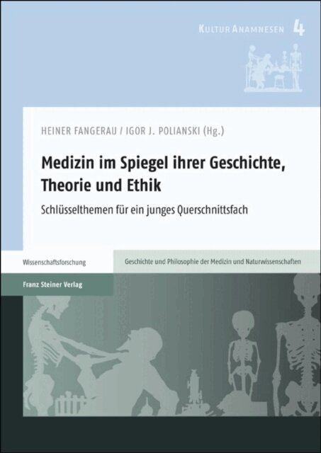 Igor J. Polianski, Heiner Fangerau - Medizin im Spiegel ihrer Geschichte, Theorie und Ethik, E-bok