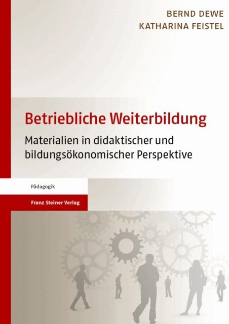 Katharina Feistel, Bernd Dewe - Betriebliche Weiterbildung, E-bok