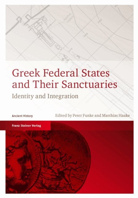 Matthias Haake, Peter Funke - Greek Federal States and Their Sanctuaries, E-bok