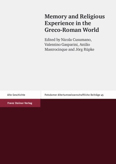 Jorg Rupke, Attilio Mastrocinque, Valentino Gasparini, Nicola Cusumano - Memory and Religious Experience in the Greco-Roman World, E-bok