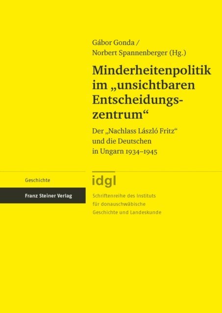 Norbert Spannenberger, Gabor Gonda - Minderheitenpolitik im "unsichtbaren Entscheidungszentrum", E-bok