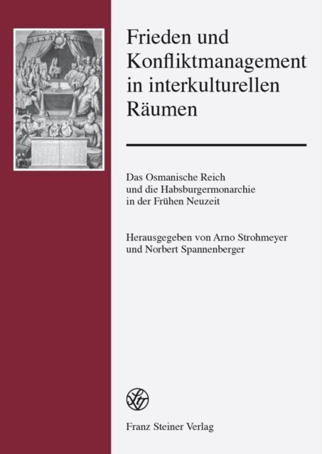 Norbert Spannenberger, Arno Strohmeyer - Frieden und Konfliktmanagement in interkulturellen Raumen, E-bok