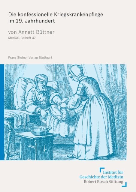 Annett Buttner - Die konfessionelle Kriegskrankenpflege im 19. Jahrhundert, E-bok