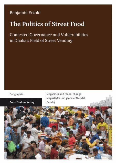 Benjamin Etzold - Politics of Street Food, E-bok