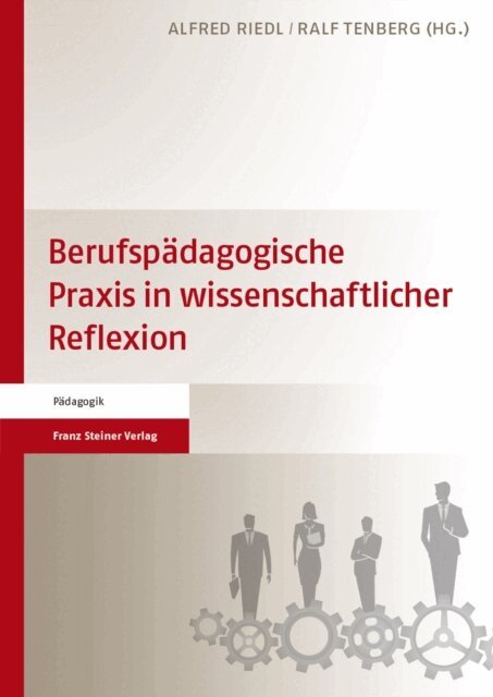 Ralf Tenberg, Alfred Riedl - Berufspadagogische Praxis in wissenschaftlicher Reflexion, E-bok