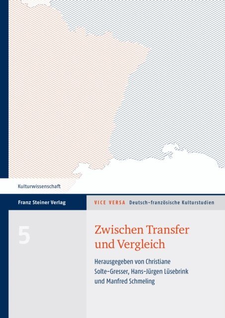 Manfred Schmeling, Hans-Jurgen Lusebrink, Christiane Solte-Gresser - Zwischen Transfer und Vergleich, E-bok
