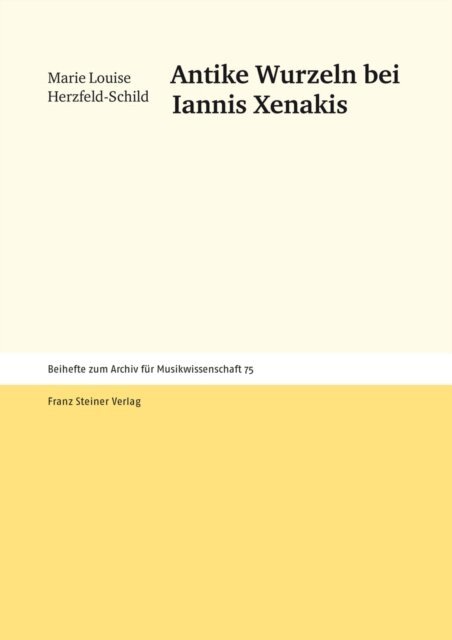 Marie Louise Herzfeld-Schild - Antike Wurzeln bei Iannis Xenakis, E-bok