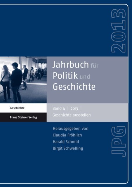 Birgit Schwelling, Harald Schmid, Claudia Frohlich - Jahrbuch fur Politik und Geschichte 4 (2013), E-bok