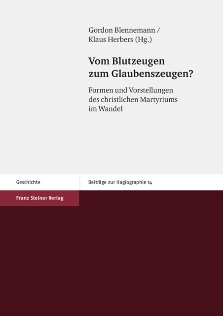 Klaus Herbers, Gordon Blennemann - Vom Blutzeugen zum Glaubenszeugen?, E-bok