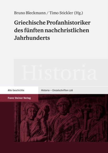Timo Stickler, Bruno Bleckmann - Griechische Profanhistoriker des funften nachchristlichen Jahrhunderts, E-bok