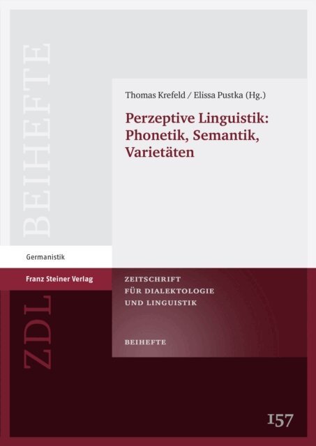 Elissa Pustka, Thomas Krefeld - Perzeptive Linguistik: Phonetik, Semantik, Varietaten, E-bok