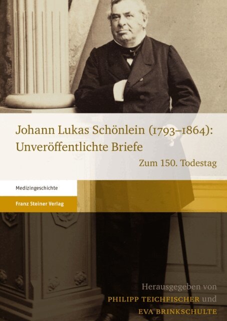 Eva Brinkschulte, Philipp Teichfischer - Johann Lukas Schönlein (1793–1864): Unveröffentlichte Briefe, E-bok