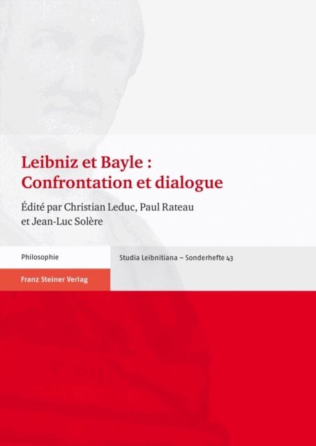 Jean-Luc Solere, Paul Rateau, Christian Leduc - Leibniz et Bayle : Confrontation et dialogue, E-bok