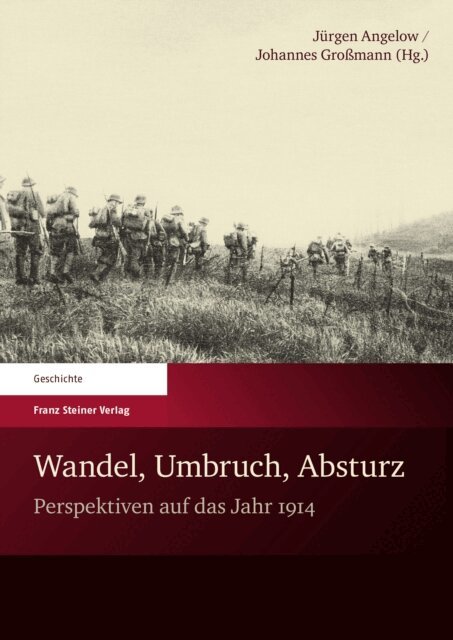 Johannes Gromann, Jurgen Angelow - Wandel, Umbruch, Absturz, E-bok