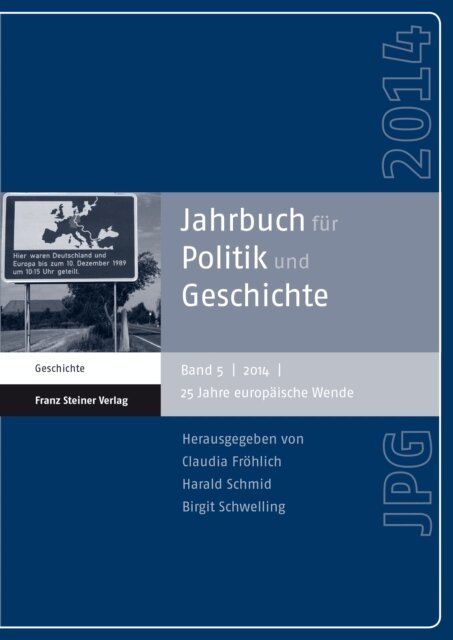 Birgit Schwelling, Harald Schmid, Claudia Frohlich - Jahrbuch fur Politik und Geschichte 5 (2014), E-bok