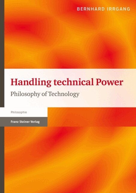 Bernhard Irrgang - Handling technical Power, E-bok