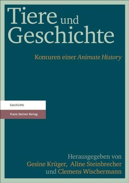 Clemens Wischermann, Aline Steinbrecher, Gesine Kruger - Tiere und Geschichte, E-bok