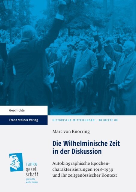 Marc von Knorring - Die Wilhelminische Zeit in der Diskussion, E-bok