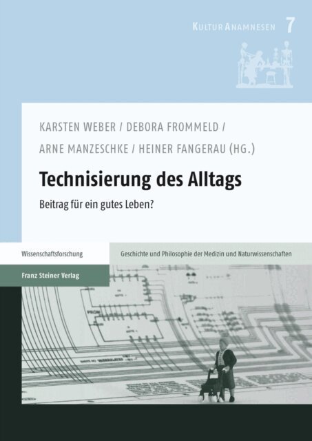 Heiner Fangerau, Arne Manzeschke, Debora Frommeld, Karsten Weber - Technisierung des Alltags, E-bok
