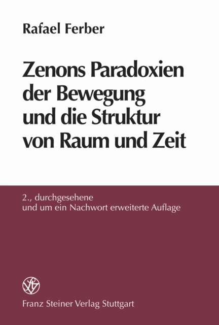 Rafael Ferber - Zenons Paradoxien der Bewegung und die Struktur von Raum und Zeit, E-bok