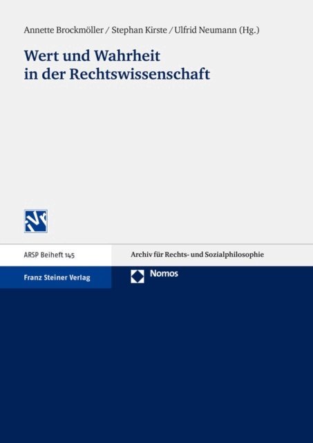 Ulfrid Neumann, Stephan Kirste, Annette Brockmoller - Wert und Wahrheit in der Rechtswissenschaft, E-bok